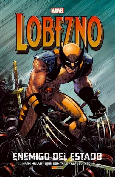 MARVEL INTEGRAL. LOBEZNO : ENEMIGO DEL ESTADO | 9788490948880 | MILLAR, MARK /  ROMITA, JOHN
