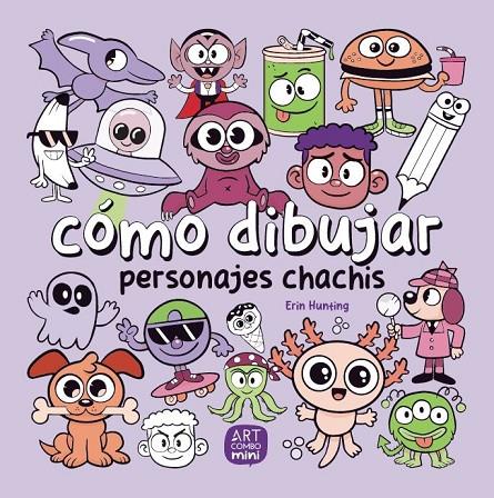 COMO DIBUJAR PERSONAJES CHACHIS | 9788426737793 | HUNTING, ERIN