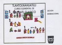 CURSO ELEMENTAL NAHUATL CLÁSICO 05 | 9789688563281 | GARCÍA ESCAMILLA, ENRIQUE