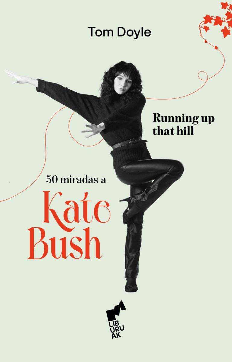 RUNNING UP THAT HILL : 50 MIRADAS A KATE BUSH | 9788419234551 | DOYLE, TOM