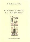 CAPITÁN ETÉREO Y OTROS ESCRITOS, EL | 9788489882171 | BUCKMINSTER, R.