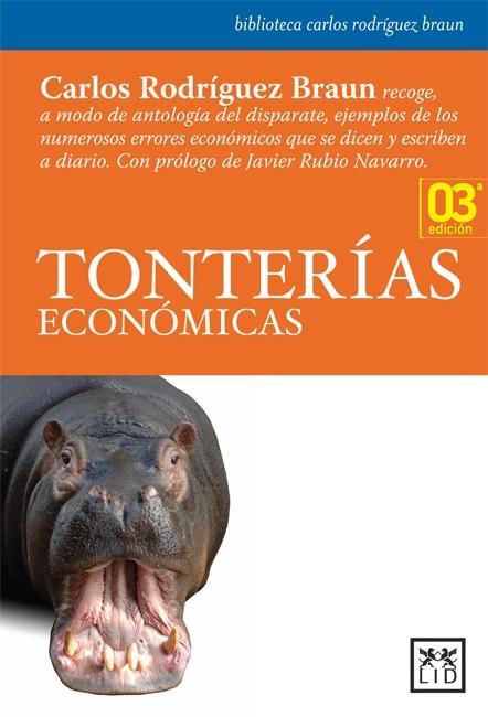 TONTERÍAS ECONÓMICAS | 9788483560174 | RODRÍGUEZ BRAUN, CARLOS
