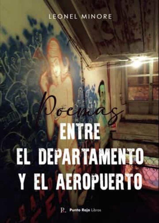 POEMAS ENTRE EL DEPARTAMENTO Y EL AEROPUERTO | 9788419238511 | EMILIANO MINORE, LEONEL