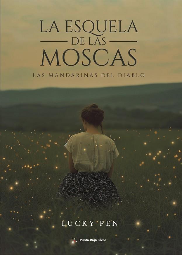 ESQUELA DE LAS MOSCAS, LA | 9798884635944 | PEN, LUCKY