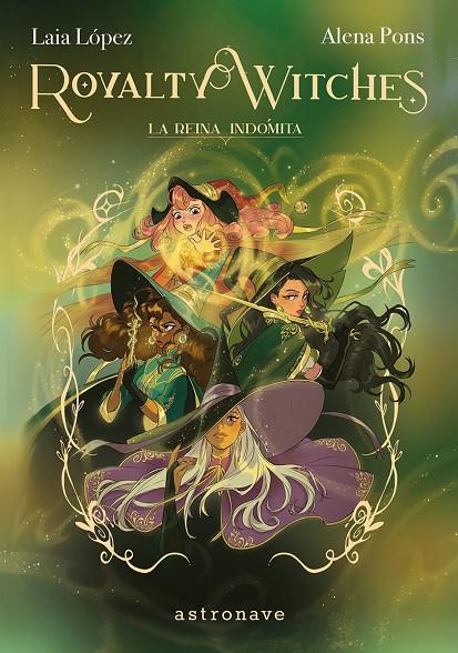 ROYALTY WITCHES 03. LA REINA INDOMITA | 9788467977646 | LOPEZ, LAIA / PONS, ALENA