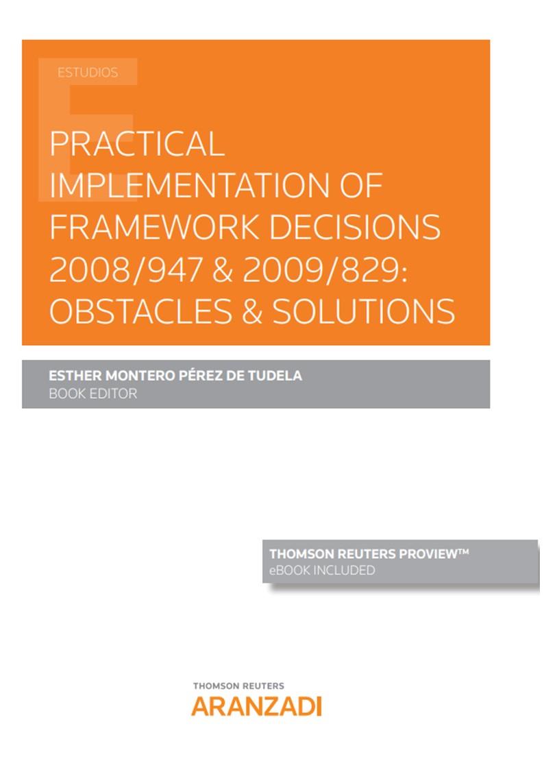 PRACTICAL IMPLEMENTATION OF FRAMEWORK DECISIONS | 9788413458359 | MONTERO PEREZ DE TUDELA, ESTHER