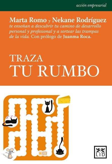 TRAZA TU RUMBO | 9788483561492 | ROMO, MARTA / RODRÍGUEZ, NEKANE