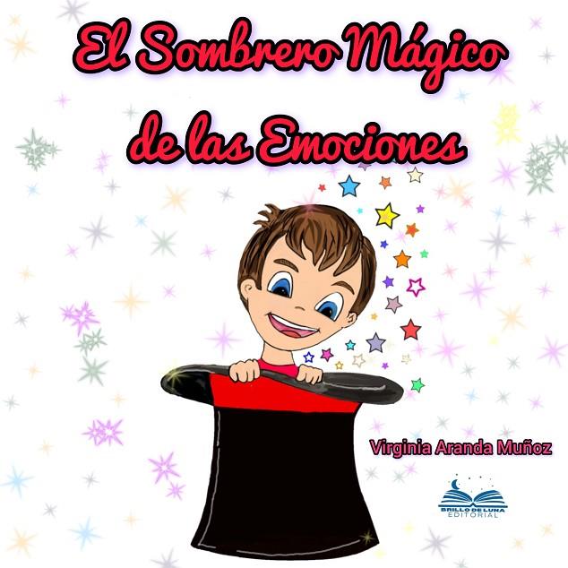 SOMBRERO MÁGICO DE LAS EMOCIONES, EL | 9788409515745 | ARANDA MUÑOZ, VIRGINIA