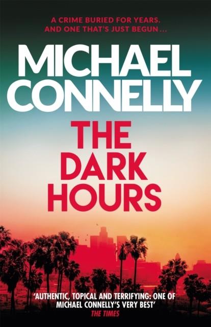 DARK HOURS, THE (RENÉE BALLARD 4) | 9781409186182 | CONNELLY, MICHAEL