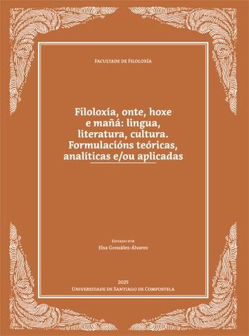 FILOLOXÍA, ONTE, HOXE E MAÑÁ : LÍNGUA, LITERATURA, CULTURA | 9788410142800 | VARIOS AUTORES