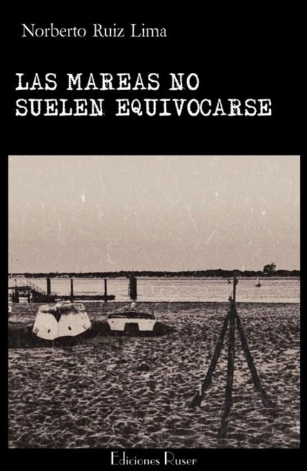 MAREAS NO SUELEN EQUIVOCARSE, LAS | 9788412106220 | RUIZ LIMA, NORBERTO
