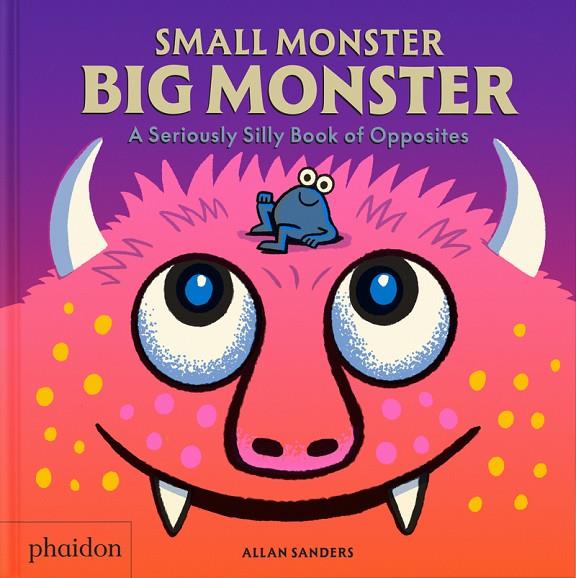 SMALL MONSTER BIG MONSTER | 9781837292110 | SANDERS, ALLAN