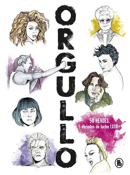 ORGULLO. 50 HÉROES. 5 DÉCADAS DE LUCHA | 9788402422170 | FERNANDEZ PENA, DASHIELL / BUSTO, JOS
