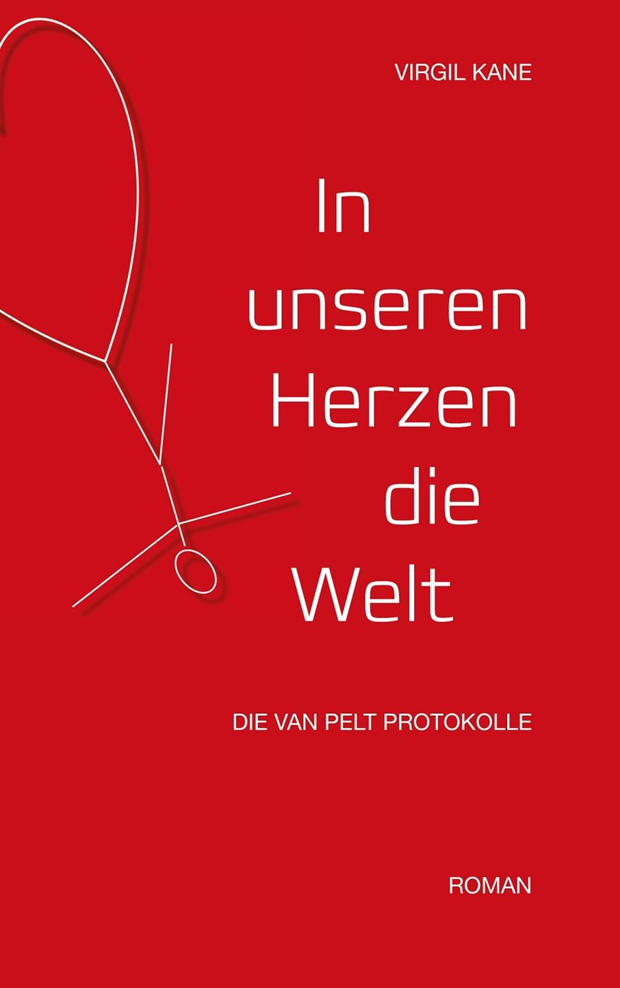 IN UNSEREN HERZEN DIE WELT | 9783732241521 | KANE, VIRGIL