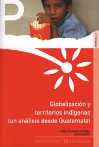 GLOBALIZACIÓN Y TERRITORIOS INDÍGENAS | 9788433848093 | MACHADO SANTIAGO, RAFAEL