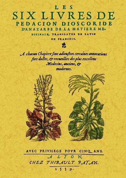 SIX LIVRES DE PEDACION DIOSCORIDE D'ANAZARBE DE LA MATIERE MEDICINALE, LES | 9788490012833 | MATHÉE, MARTIN