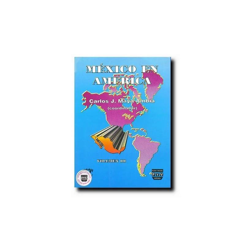 MÉXICO EN AMERICA V.III | 9789688565506 | MAYA AMBIA, CARLOS J.