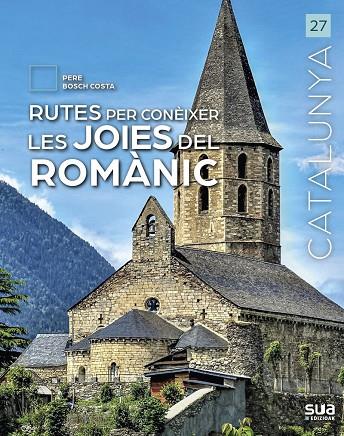 CATALUNYA. RUTES PER A CONEIXER LAS JOIES DEL ROMANIC | 9788482169460 | BOSCH I COSTA, PERE