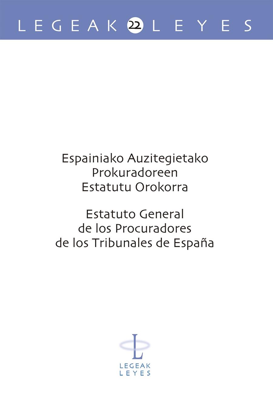 ESPAINIAKO AUZITEGIETAKO PROKURADOREEN ESTATUTU OROKORRA - ESTATUTO GENERAL DE LOS PROCURADORES DE LOS TRIBUNALES DE ESPAÑA | 9788490829547 | ORDEÑ–ANA GEZURAGA, IXUSKO / ESPARZA LEIBAR, I–ÑAKI / ETXEBERRIA GURIDI, PATXI / ETXEBARRIA ESTANKON