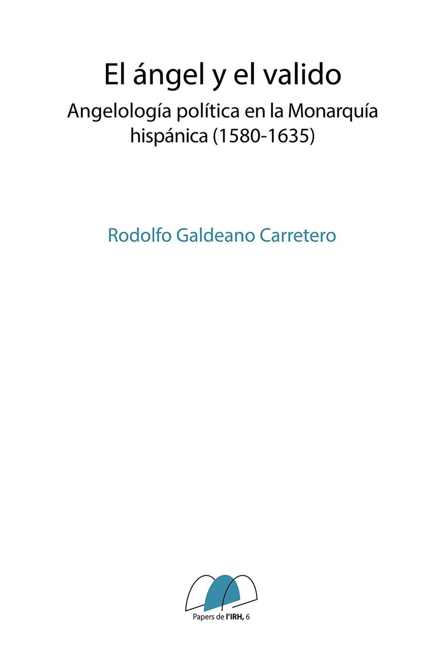 ÁNGEL Y EL VALIDO, EL | 9788499845692 | GALDEANO CARRETERO, RODOLFO