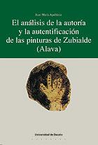 ANÁLISIS DE LA AUTORÍA Y LA AUTENTIFICACIÓN DE LAS PINTURAS DE ZUBIALDE, EL | 9788474853988 | APELLÁNIZ, JUAN M.