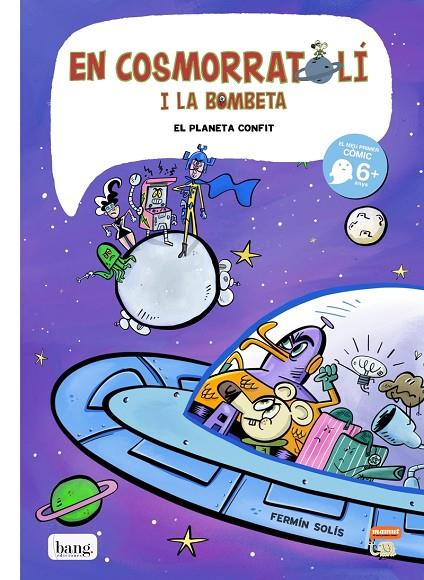 EN COSMORRATOLÍ I LA BOMBETA 04 : EL PLANETA CONFIT | 9788417178314 | SOLIS, FERMIN