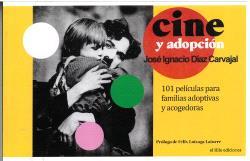 CINE Y ADOPCIÓN | 9788412352689 | DÍAZ CARVAJAL, JOSÉ IGNACIO