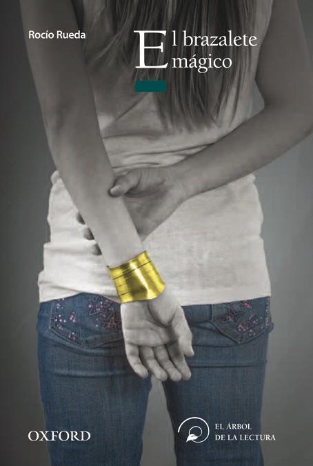 BRAZALETE MÁGICO, EL | 9788467354201 | RUEDA SASTRE, ROCÍO