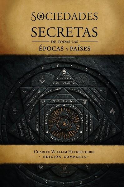 SOCIEDADES SECRETAS DE TODAS LAS EPOCAS Y PAISES | 9791387560331 | HECKERTHORN, CHARLES WILLIAM