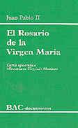 ROSARIO DE LA VIRGEN MARÍA, EL. CARTA APOSTÓLICA "ROSARIUM VIRGINIS MARIAE" | 9788479146207 | JUAN PABLO II