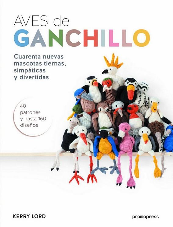 AVES DE GANCHILLO | 9788416504077 | LORD, KERRY