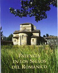 PALENCIA EN LOS SIGLOS DEL ROMÁNICO | 9788489483200 | VARIOS AUTORES