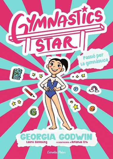 GYMNASTICS STAR 01. PASSIÓ PER LA GIMNÀSTICA | 9791387903275 | GODWIN, GEORGIA