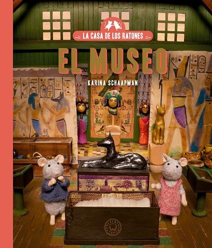 CASA DE LOS RATONES, LA - : EL MUSEO | 9788419654427 | SCHAAPMAN, KARINA