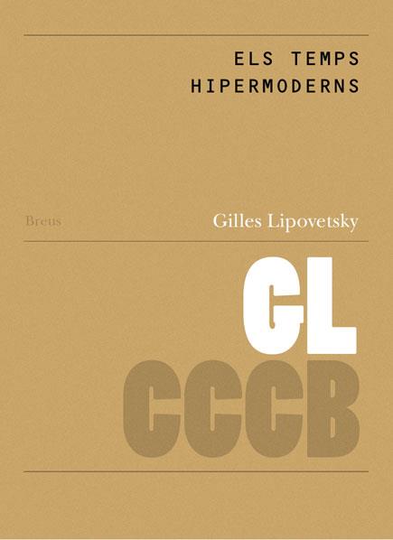 TEMPS HIPERMODERNS, ELS / LES TEMPS HYPERMODERNES | 9788461169047 | LIPOVETSKY, GILLES