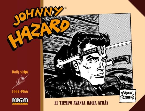 JOHNNY HAZARD 1964-1966 : EL TIEMPO AVANZA HACIA ATRÁS | 9788418510694 | ROBBINS, FRANK
