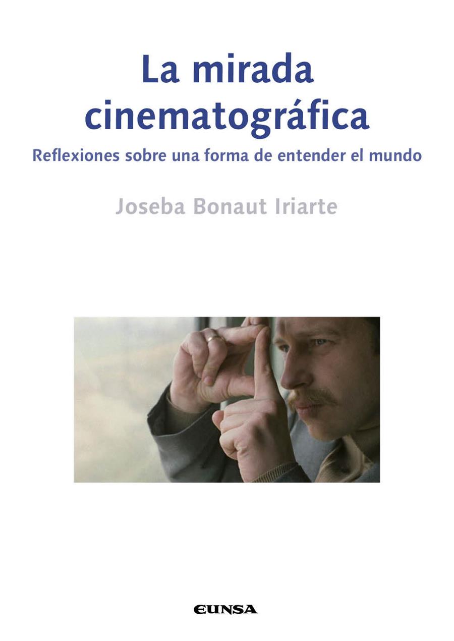 MIRADA CINEMATOGRÁFICA, LA | 9788431341305 | BONAUT IRIARTE, JOSEBA