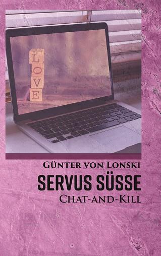 SERVUS SÜßE! | 9783750494787 | VON LONSKI, GUNTER