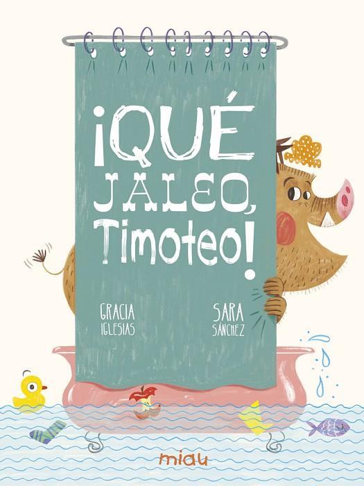 QUÉ JALEO TIMOTEO! | 9788417272890 | IGLESIAS, GRACIA