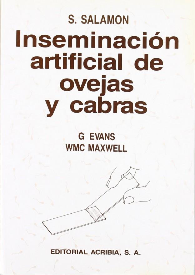 INSEMINACIÓN ARTIFICIAL DE OVEJAS Y CABRAS | 9788420006758 | EVANS S., G.