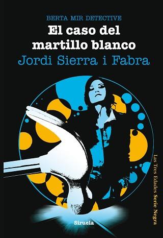 CASO DEL MARTILLO BLANCO, EL | 9788415723028 | SIERRA I FABRA, JORDI