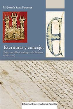 ESCRITURAS Y CONCEJO: ÉCIJA, UNA VILLA DE REALENGO EN LA FRONTERA (1263-1400) | 9788447218219 | SANZ FUENTES, Mª JOSEFA