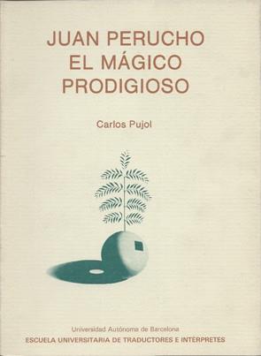 JUAN PERUCHO. EL MÁGICO PRODIGIOSO | 9788474881455 | PUYOL, CARLOS