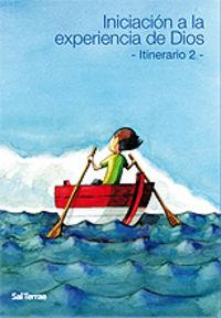 INICIACIÓN A LA EXPERIENCIA DE DIOS. ITINERARIO 2 | 9788429318036 | CENTRO DE ESPIRITUALIDAD SAN IGNACIO