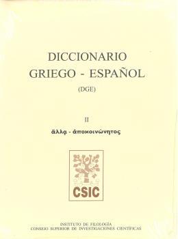 DICCIONARIO GRIEGO-ESPAÑOL (DGE). TOMO II (ALLA-APOKOINONETOS) | 9788400063177