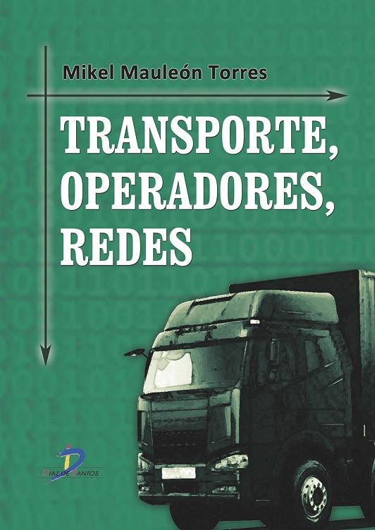 TRANSPORTE, OPERADORES, REDES | 9788499696379 | MAULEÓN TORRES, MIKEL