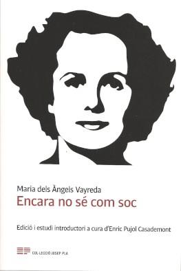 ENCARA NO SÉ COM SOC | 9788415808985 | VAYREDA TRULLOLLS, MARIA DELS ÀNGELS