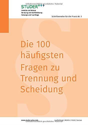 DIE 100 HAUFIGSTEN FRAGEN ZU TRENNUNG UND SCHEIDUN | 9783750411128 | STUDER ANWALTE UND NOTARE (HRSG.)