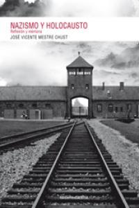 NAZISMO Y HOLOCAUSTO REFLEXION Y MEMORIA | 9788415471875 | MESTRE CHUST, JOSE VICENTE