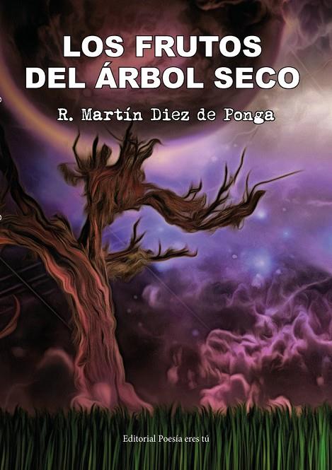 FRUTOS DEL ARBOL SECO, LOS | 9788417754174 | DIEZ DE PONGA, REMIGIO MARTIN